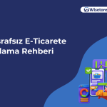 Masrafsız E-Ticarete Başlama Rehberi