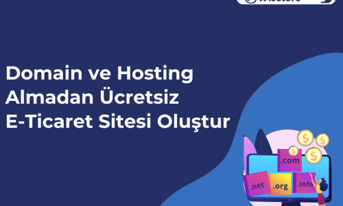 Domain ve Hosting Almadan Ücretsiz E-Ticaret Sitesi Oluştur