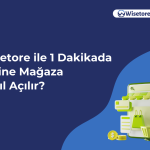 Wisetore ile 1 Dakikada Online Mağaza Nasıl Açılır?